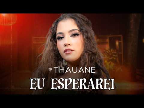 Thauane, Toca Aquela - EU TE ESPERAREI (Letra) / com Breno Major e Som de Faculdade