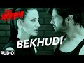 BEKHUDI Full Song AUDIO TERAA SURROOR Himesh Reshammiya Farah Karimaee T Series