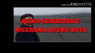 Download lagu Kano sembiring - ngerana ateku kita (lirik) mp3 Download lagu Kano sembiring - ngerana ateku kita (lirik) mp3