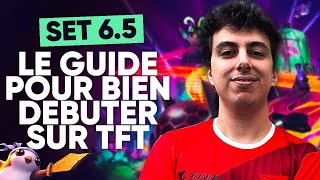 LE GUIDE POUR DEBUTER TFT AU SET 6.5