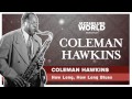 Coleman Hawkins - How Long, How Long Blues