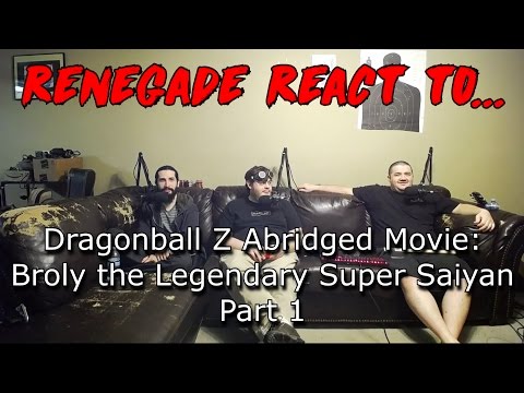 Renegades React to... Dragonball Z Abridged Movie - Broly the Legendary Super Saiyan Part 1