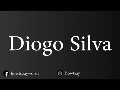 How To Pronounce Diogo Silva