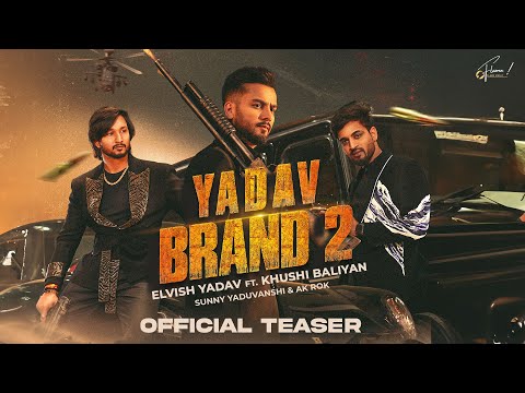 Elvish Yadav - Yadav Brand 2 (Teaser) Sunny Yaduvanshi | Ak Rok | Khushi Baliyan | Nitesh Ujoli