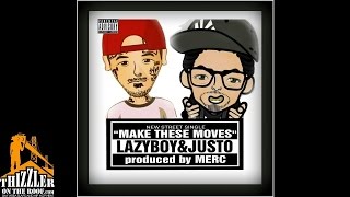 Justo x Lazy-Boy - Make These Moves (Prod. Merc) [Thizzler.com Exclusive]