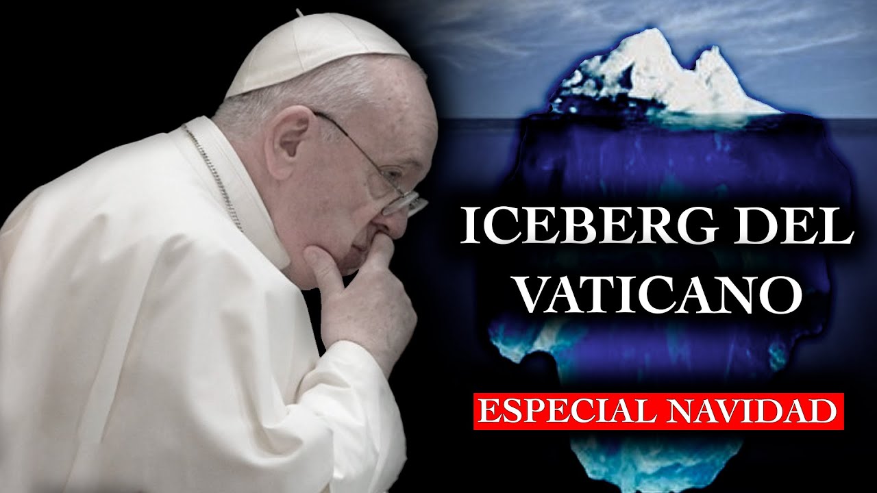 EL ICEBERG DEL VATICANO | COMPLETO