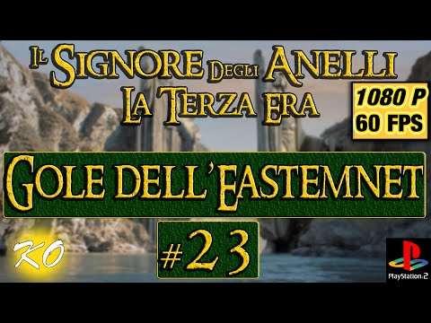 Il Signore degli Anelli: La Terza Era (PS2) - Gole dell'Eastemnet #23 | Gameplay ITA 100% Hard Mode