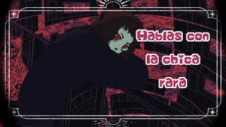 Hablas con la chica rara (editado)•Yoichi-asmr•~