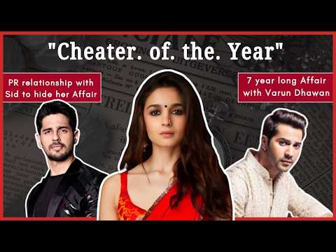 Alia Bhatt's 7 Year long AFFAIR with Varun Dhawan | FAKE PR relationship with Sid to hide her affair