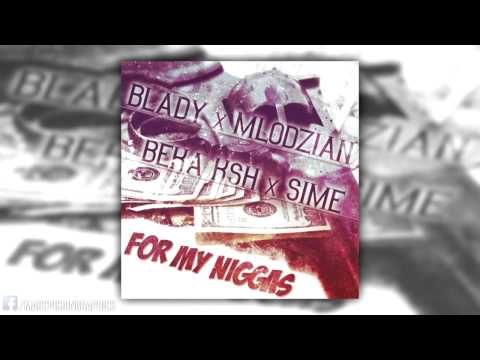 Blady x Młodzian x Beka KSH x SIME - For My Niggas [#13]