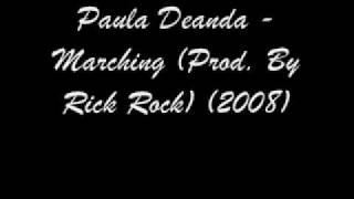Paula Deanda Marching Prod By Rick Rock 2008