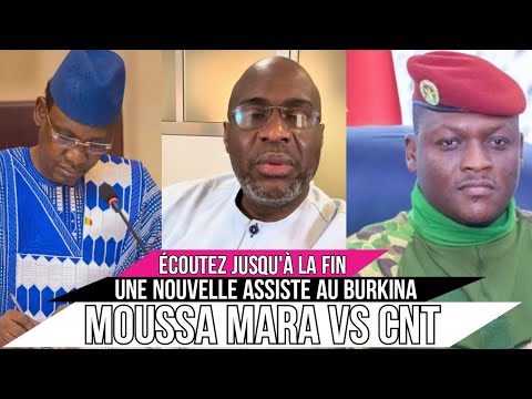 Moussa mara vs la CNT & la nouvelle assiste  au Burkina Faso