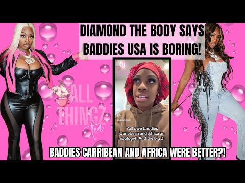 DIAMOND THE BODY SAYS BADDIES USA IS BORING‼️ BADDIES CARRIBEAN & AFRICA WERE BETTER❓