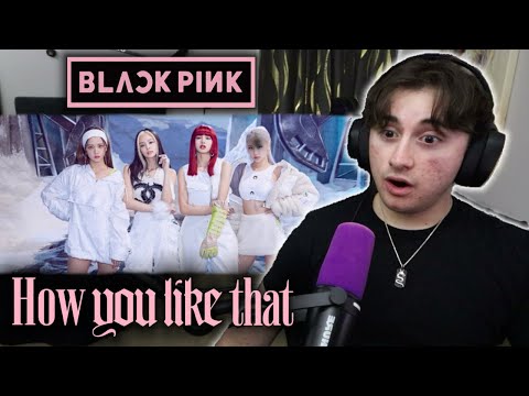 K-POP Beginner FIRST TIME Reaction to BLACKPINK - How You Like That