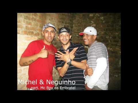 Michel e Neguinho part. Mc Boy - Nosso Som ((Dj Rodjhay))