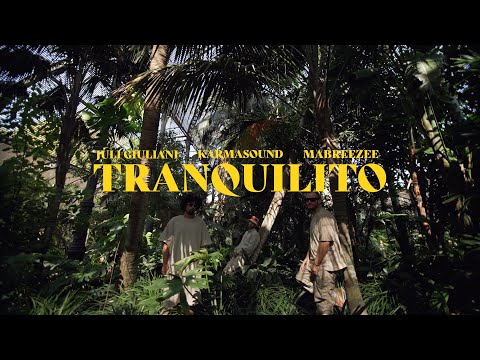 JULI GIULIANI, MABREEZEE & KARMASOUND - TRANQUILITO [Videoclip]