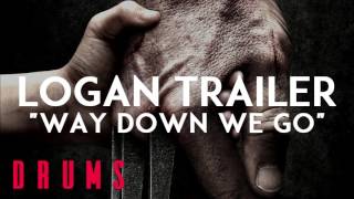 Logan Trailer Song - Way Down We Go [DRUMS]