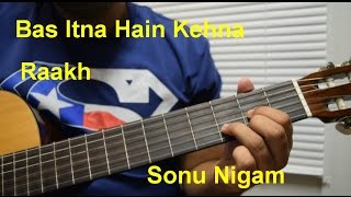 Bas Itna Hain Kehna| Raakh| Sonu Nigam | Guitar Chords Lesson