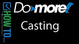 Do-more PLC - Simplify your Programming with Casting
