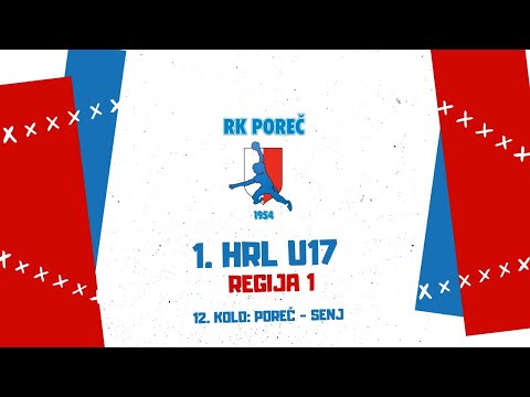 1.HRL U17 regija 1 I  12. kolo I Poreč - Senj