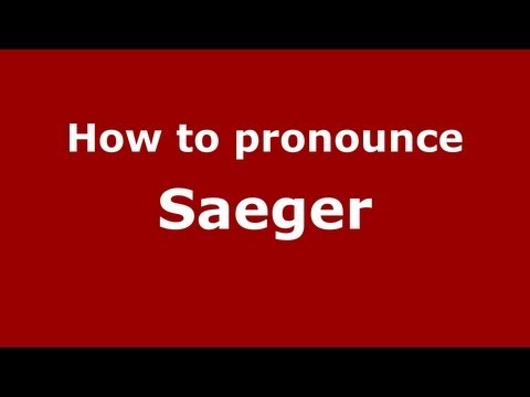 How to Pronounce Saeger - PronounceNames.com