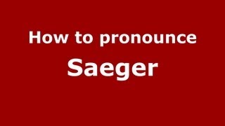 How to pronounce Saeger