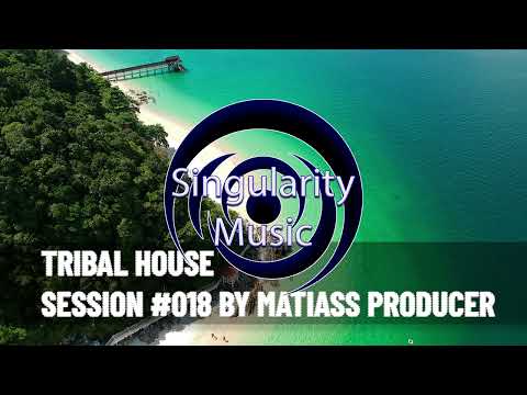 Tribal House Session 018 by Matiass Producer