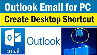 Outlook Email for Windows PC |  How to Create Outlook Desktop Shortcut for PC | Outlook web Shortcut