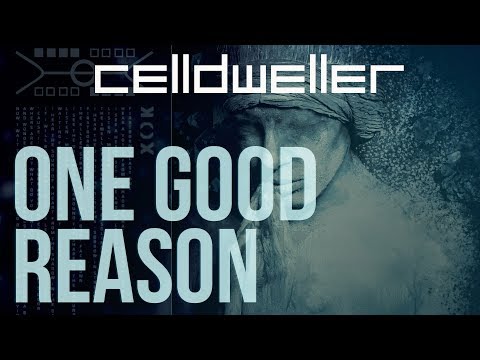Celldweller - One Good Reason