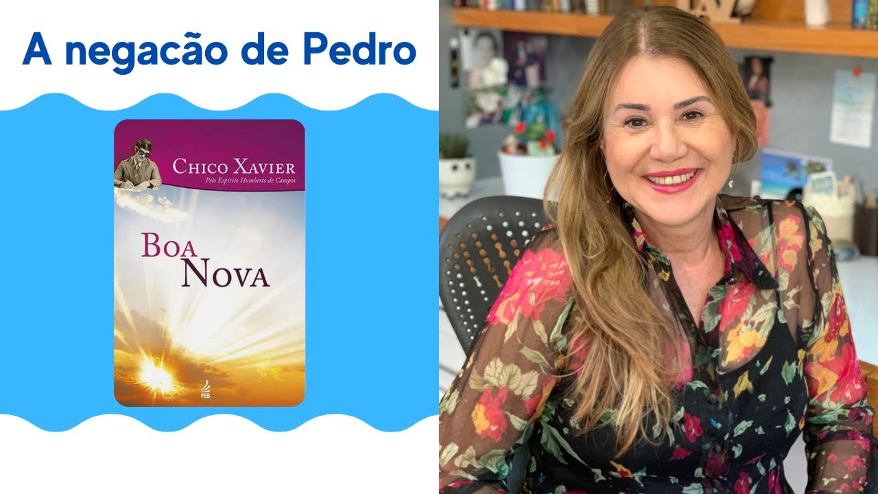 26- A negação de Pedro - Livro Boa Nova| Maristela Santos
