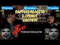 Rappers React To Slipknot "Goodbye"!!!