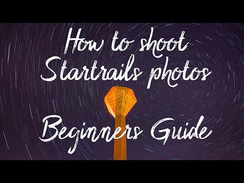 How to shoot a Startrail photo tutorial