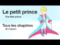 Le petit prince The little prince French All chapters read by native French speaker