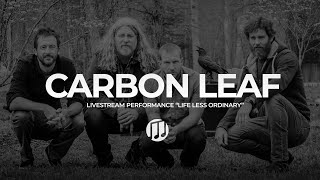 Carbon Leaf- Life Less Ordinary