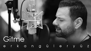 Erkan Güleryüz - Gitme (Official Video)