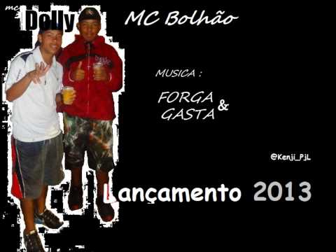 MC BOLHÃO E DOLLY - Forga e Gasta -RoDJhay @Kenji_Pjl