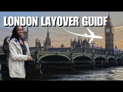 What to do in London on your layover at Heathrow Airport