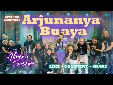 ALMERA SABRINA - ARJUNANYA BUAYA (Official Lirik Version)