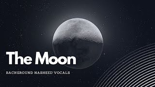 Download lagu The Moon - Background Nasheed mp3 Download lagu The Moon - Background Nasheed mp3