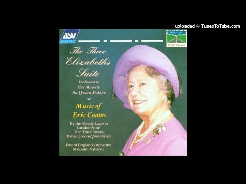 Eric Coates : London (London Every Day), Suite for orchestra (1933)