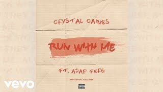 Crystal Caines - Run with Me ft. A$AP Ferg