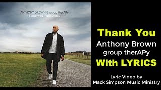 Anthony Brown &amp; group therAPy - Thank You (LYRICS)