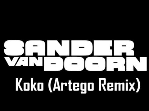 Sander Van Doorn - Koko (Artego Remix Radio Edit)
