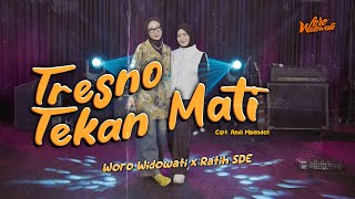 Download lagu Woro Widowati ft. Ratih SDE - Tresno Tekan Mati mp3
