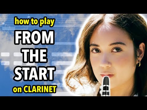 How to play From The Start on Clarinet | Clarified