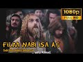 Film Kisah Nabi Isa AS Subtitle Bahasa Indonesia Versi 4 Kitab Injil Islam Injil Barnabas