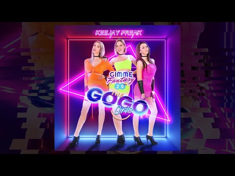 KeeJay Freak & The GoGo Girls - Gimme Fantasy 20th!  (Piano Tech House Version)