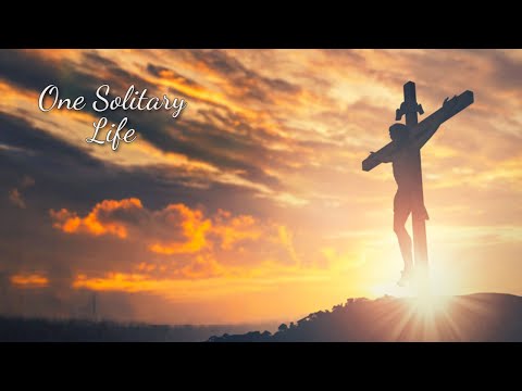 One Solitary Life