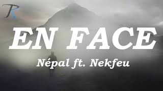 Népal ft. Nekfeu - En face (Paroles)