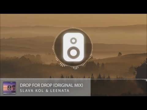 Slava Kol & Leenata   Drop For Drop Original Mix